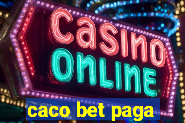 caco bet paga